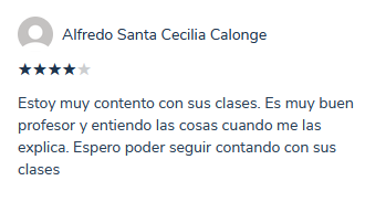Reseña de Alfredo Santa Cecilia Calonge, 4 estrellas: está contento con las clases y entiende las explicaciones.